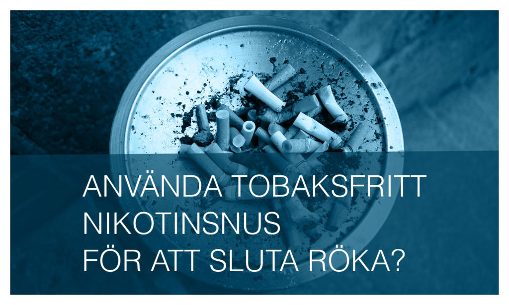 Använda tobaksfritt nikotinsnus för att sluta röka?