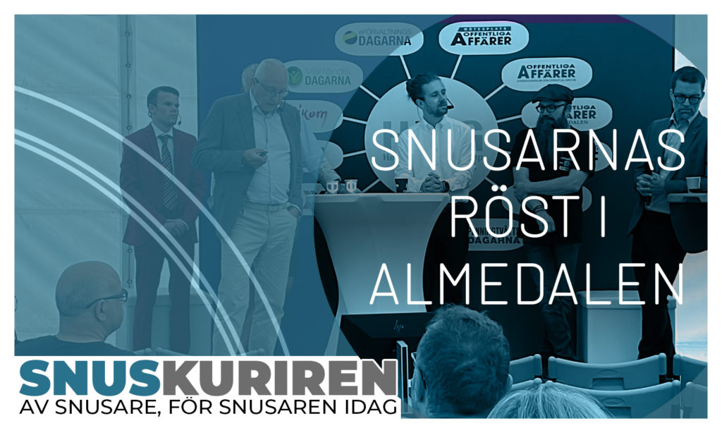 ”Varför saknas snusarnas röst i debatten?” Rapport från Almedalen.