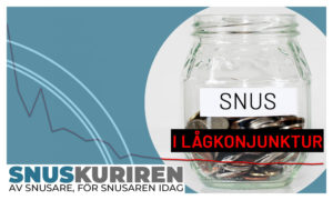 Snus i lågkonjunktur