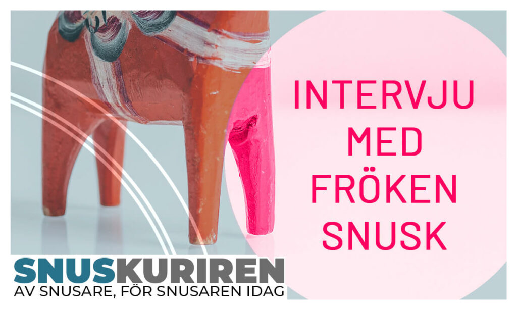 Intervju: Fröken Snusk om Frökens Nikotin